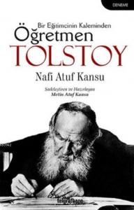 Öğretmen Tolstoy; Bir Eğitimcinin Kaleminden