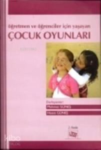 Öğretmen ve Öğrenciler İçin Yaşayan Çocuk Oyunları
