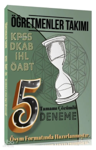 Öğretmenler Takımı ÖABT Din Kültürü ve Ahlak Bilgisi Öğretmenliği 5 Deneme Çözümlü Öğretmenler Takımı