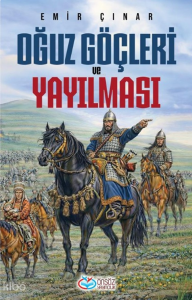 Oğuz Göçleri ve Yayılması