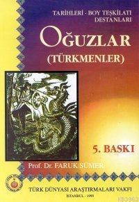Oğuzlar (türkmenler) Tarihleri- Boy Teşkilatı Destanları