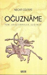 Oğuznâme; Yeni Araştırmalar Işığında
