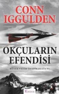 Okçuların Efendisi; Büyük Fatih'in Epik Destanı