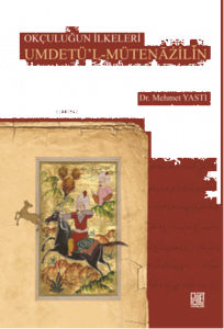 Okçuluğun İlkeleri Umdetü'l - Mütenazilin