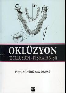 Oklüzyon; Occlusıon - Diş Kapanışı