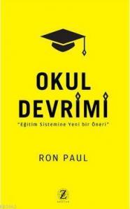 Okul Devrimi; "Eğitim Sistemine Yeni Bir Öneri"