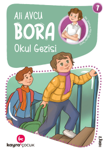Okul Gezisi (7+Yaş, Renkli Resimli);Bora Dizisi 7