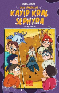 Okul Günlükleri  Kayıp Kral Sephyra
