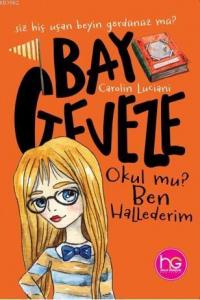 Okul Mu? Ben Hallederim; Bay Geveze
