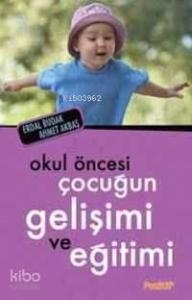 Okul Öncesi Çocuğun Gelişimi ve Eğitimi