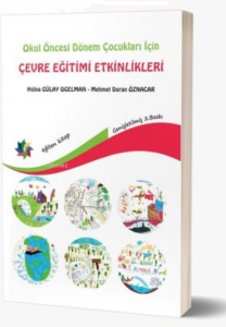 Okul Öncesi Dönem Çocukları İçin Çevre Eğitimi Etkinlikleri