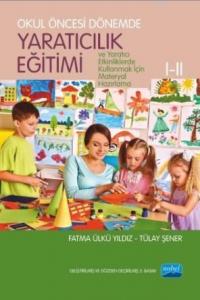 Okul Öncesi Dönemde Yaratıcılık Eğitimi I - II
