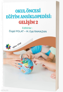 Okul Öncesi Eğitim Ansiklopedisi: Gelişim 2