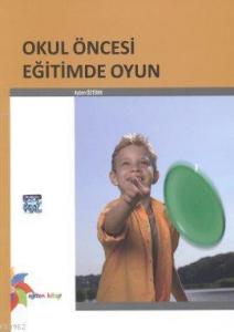 Okul Öncesi Eğitimde Oyun