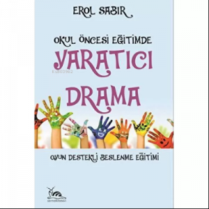 Okul Öncesi Eğitimde Yaratıcı Drama