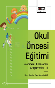 Okul Öncesi Eğitimi Alanında Uluslararası Araştırmalar -II
