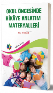 Okul Öncesinde Hikaye Anlatım Materyalleri