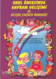 Okul Öncesinde Kavram Gelişimi ve Bilişsel Etkinlik Örnekleri