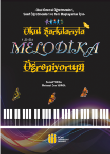 Okul Şarkılarıyla Melodika Öğreniyorum