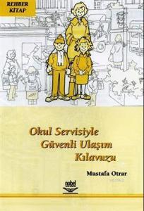 Okul Servisiyle Güvenli Ulaşım Kılavuzu