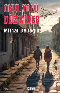 Okul Yolu Düz Gider
