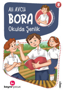 Okulda Şenlik (7+Yaş, Renkli Resimli);Bora Dizisi 8