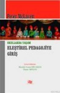 Okullarda Yaşam - Eleştirel Pedagolojiye Giriş