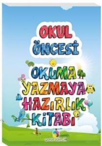 Okuma Yazmaya Hazırlık Kitabı - Okul Öncesi