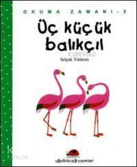 Okuma Zamanı - 5| Üç Küçük Balıkçıl