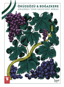 Öküzgözü & Boğazkere Anadolu’dan Geleceğe Miras