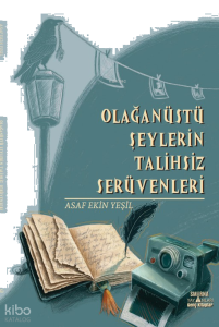 Olağanüstü Şeylerin Talihsiz Serüvenleri