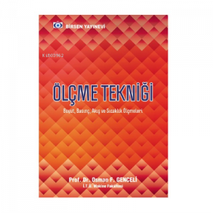 Ölçme Tekniği; (Boyut, Basınç, Akış ve Sıcaklık Ölçmeleri)