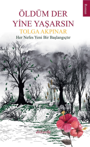 Öldüm Der Yine Yaşarsın