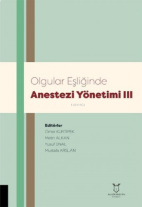 Olgular Eşliğinde Anestezi Yönetimi III