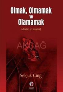 Olmak, Olmamak ve Olamamak