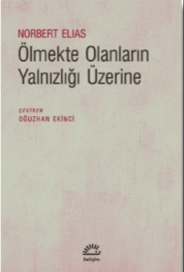 Ölmekte Olanların Yalnızlığı Üzerine