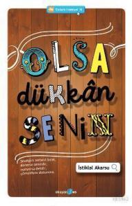 Olsa Dükkân Senin; Sevdiğini Serbest Bırak, Dönerse Senindir, Zıplıyorsa Delidir, Çömeldiyse Dokunma.