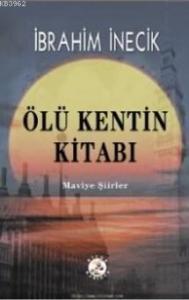Ölü Kentin Kitabı; Maviye Şiirler