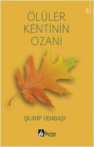 Ölüler Kentinin Ozanı