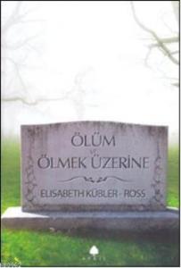 Ölüm Ölmek Üzerine