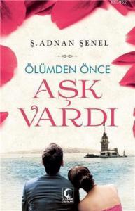 Ölümden Önce Aşk Vardı