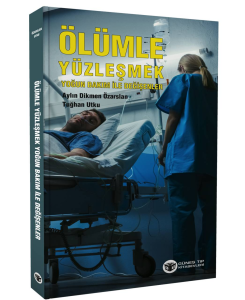 Ölümle Yüzleşmek Yoğun Bakım İle Değişenler