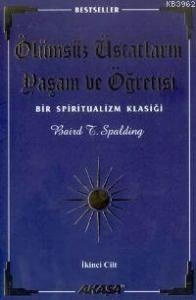 Ölümsüz Üstatların Yaşam ve Öğretisi 1