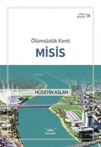 Ölümsüzlük Kenti Misis