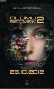 Ölümü Seçmek 2: 23.10.2012