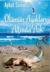 Ölümün Ayakları Altında Aşk