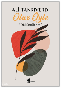 Olur Öyle;‘‘Döküntülerim’’