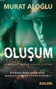 Oluşum; Lawrence Myers Serisi 2. Kitap