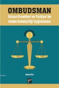 Ombudsman - Dünya Örnekleri ve Türkiye'de Kamu Denetçiliği Uygulaması