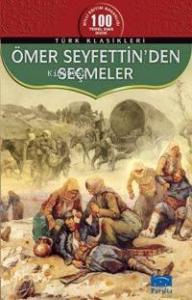 Ömer Seyfettinden Seçmeler